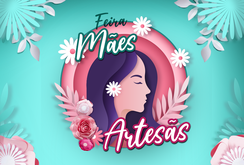 Procuradoria da Mulher promove a Feira “Mães Artesãs” no dia 10 de maio