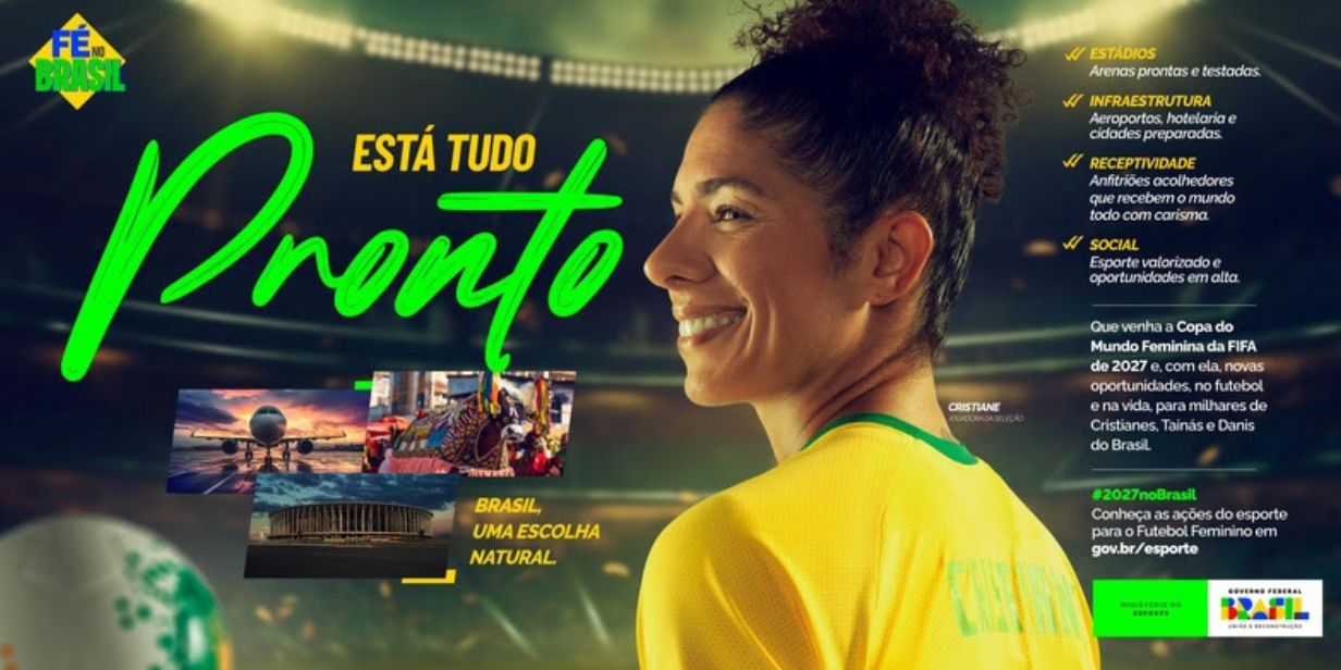 Ministério do Esporte lança campanha para promover candidatura do Brasil a sede da Copa Feminina 2027