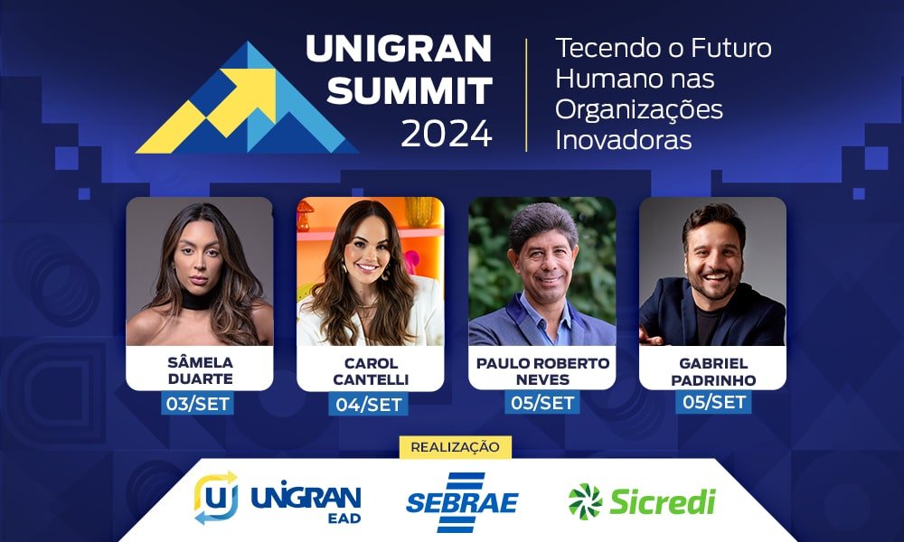 UNIGRAN SUMMIT 2024 debate inovação e humanização nas organizações